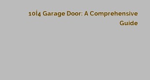 10×14 Garage Door: A Comprehensive Guide