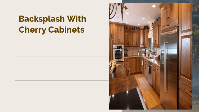Backsplash with Cherry Cabinets