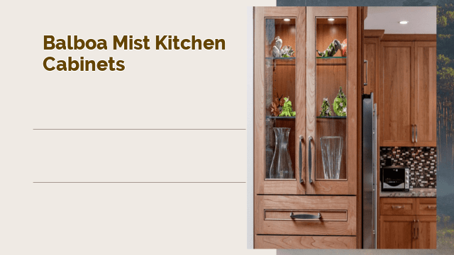 Balboa Mist Kitchen Cabinets: The Perfect Choice for Your Modern Kitchen