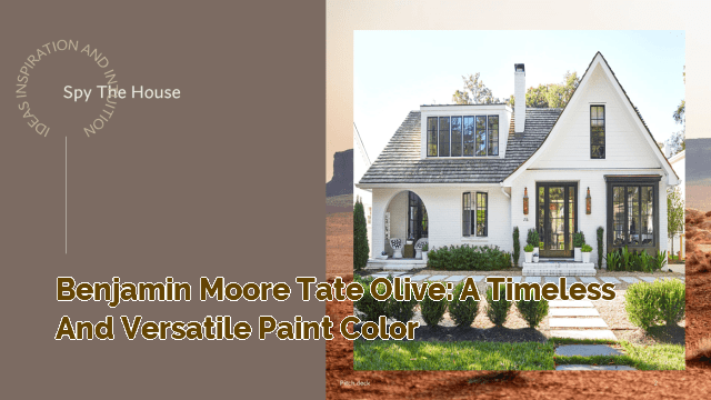 Benjamin Moore Tate Olive: A Timeless and Versatile Paint Color