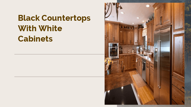 black countertops with white cabinets