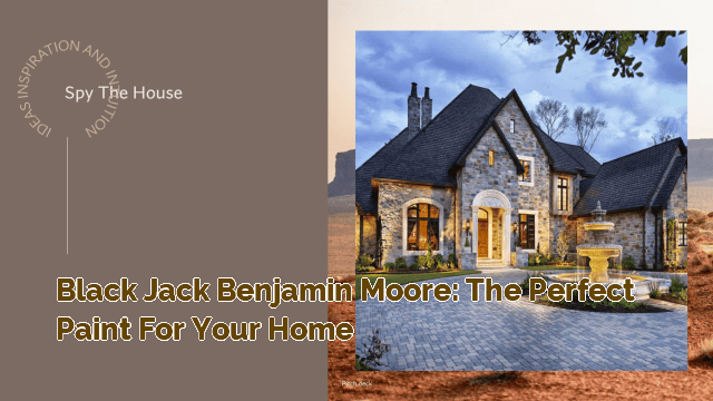 Black Jack Benjamin Moore: The Perfect Paint for Your Home