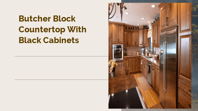 butcher block countertop with black cabinets
