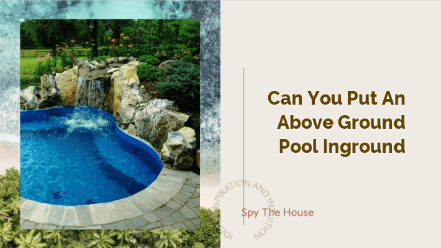can you put an above ground pool inground