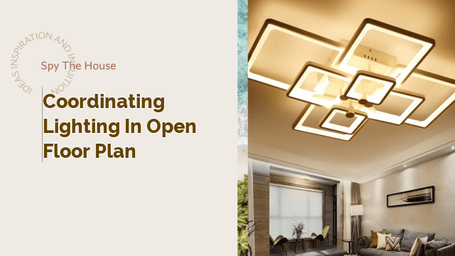 Coordinating Lighting in Open Floor Plan