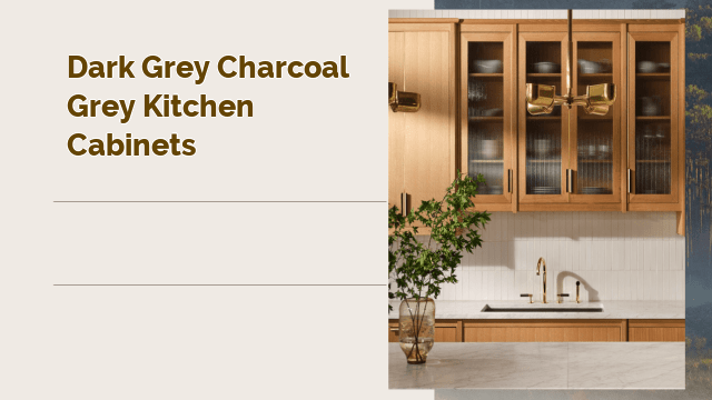 Dark Grey Charcoal Grey Kitchen Cabinets