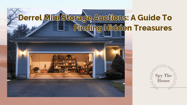 Derrel’s Mini Storage Auctions: A Guide to Finding Hidden Treasures