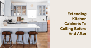 extending kitchen cabinets to ceiling before and after