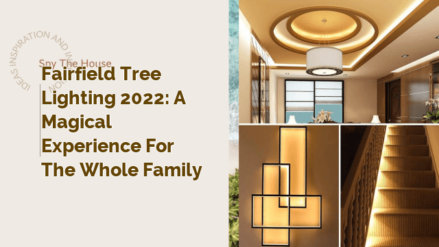 Fairfield Tree Lighting 2022: A Magical Experience for the Whole Family