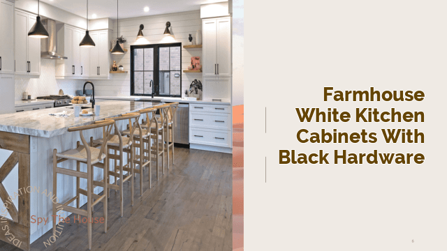 Farmhouse White Kitchen Cabinets with Black Hardware