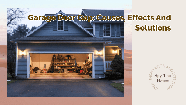 Garage Door Gap: Causes, Effects and Solutions