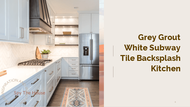 Grey Grout White Subway Tile Backsplash Kitchen