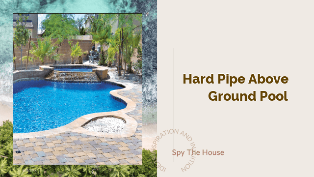 hard pipe above ground pool
