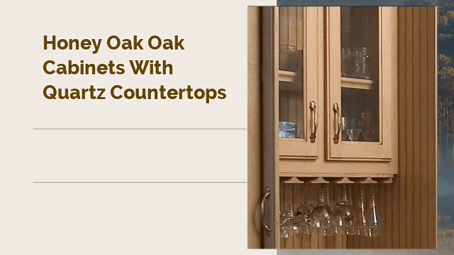 Honey Oak Oak Cabinets with Quartz Countertops