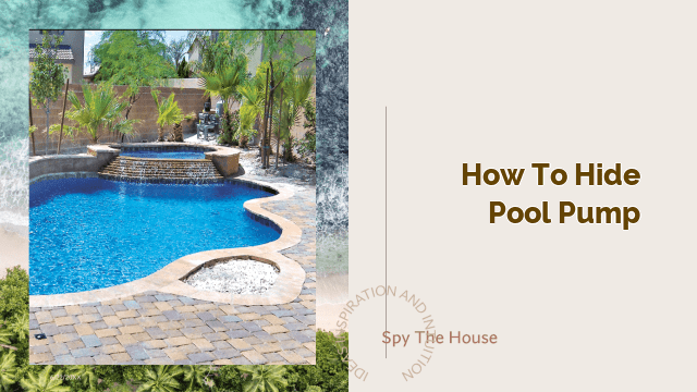 how to hide pool pump