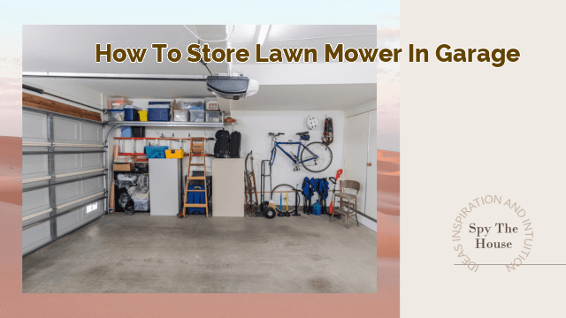 How to Store Lawn Mower in Garage