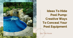 Ideas to Hide Pool Pump: Creative Ways to Conceal Your Pool Equipment