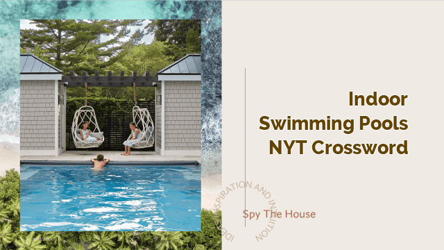 Indoor Swimming Pools NYT Crossword