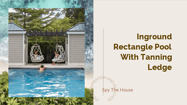 inground rectangle pool with tanning ledge