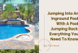 Jumping into an Inground Pool with a Pool Jumping Rock: Everything You Need to Know