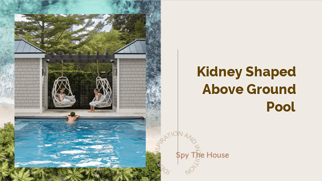 kidney shaped above ground pool