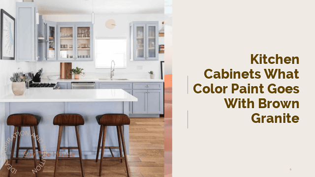 Kitchen Cabinets: What Color Paint Goes with Brown Granite