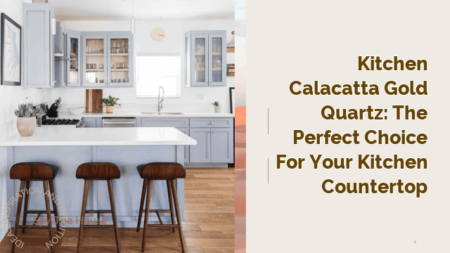 Kitchen Calacatta Gold Quartz: The Perfect Choice for Your Kitchen Countertop