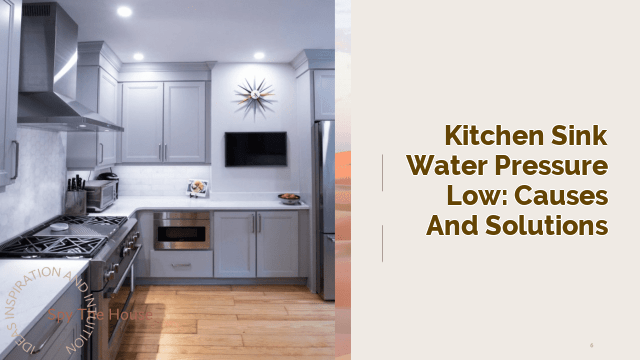 Kitchen Sink Water Pressure Low: Causes and Solutions