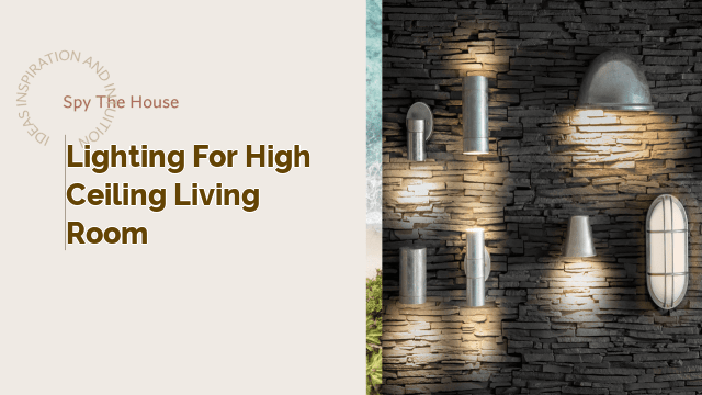 Lighting for High Ceiling Living Room