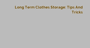 Long Term Clothes Storage: Tips and Tricks