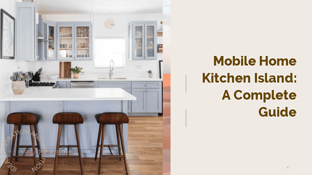 Mobile Home Kitchen Island: A Complete Guide