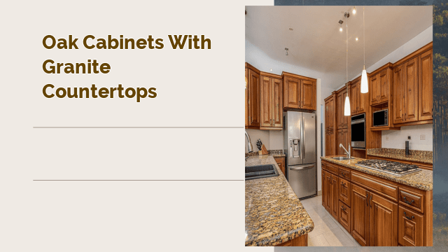 oak cabinets with granite countertops