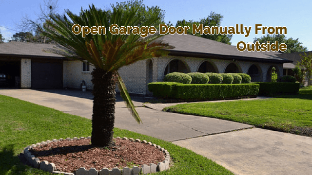 open garage door manually from outside