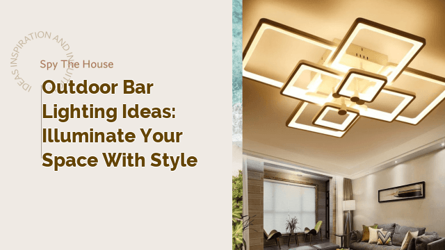 Outdoor Bar Lighting Ideas: Illuminate Your Space with Style