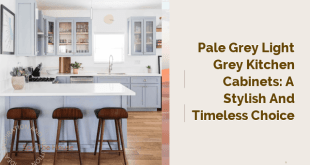 Pale Grey Light Grey Kitchen Cabinets: A Stylish and Timeless Choice