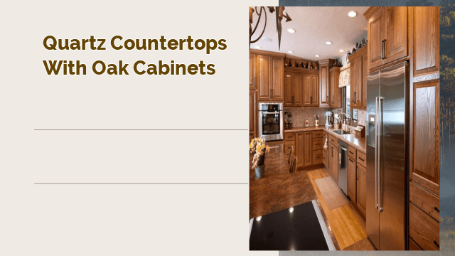 quartz countertops with oak cabinets