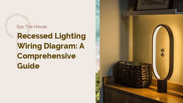 Recessed Lighting Wiring Diagram: A Comprehensive Guide