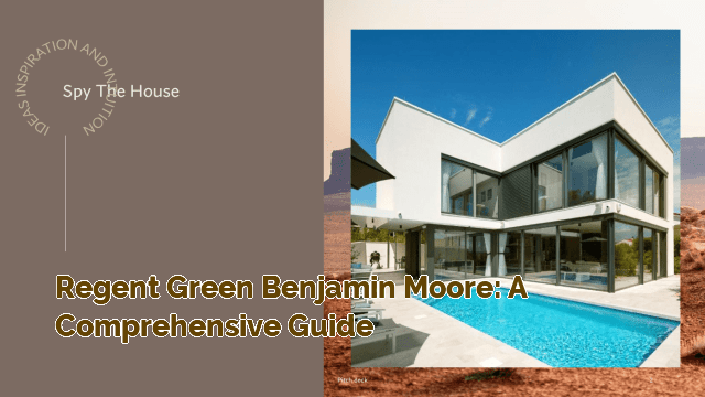 Regent Green Benjamin Moore: A Comprehensive Guide