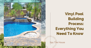 Vinyl Pool Building Process: Everything You Need to Know