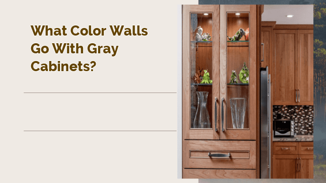 What Color Walls Go with Gray Cabinets?