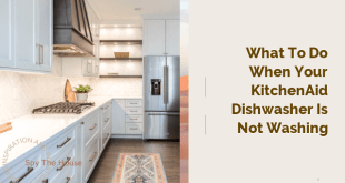 What to Do When Your KitchenAid Dishwasher is Not Washing