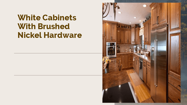 white cabinets with brushed nickel hardware